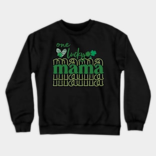 One Lucky Mama Crewneck Sweatshirt